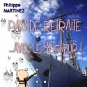 Philippe MARTINEZ - Pas de retraite avec le Seigneur