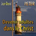 Jean-Daniel PETER - Devenir adultes dans le Christ