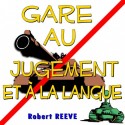 Robert REEVE - Gare au jugement et à la langue