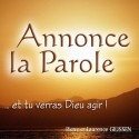 Pierre et Laurence GILISSEN - Annonce la Parole et tu verras Dieu agir