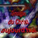 Carlos PAYAN - Témoigner du Christ aujourd'hui