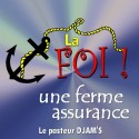 Le Pasteur DJAMS - La foi, une ferme assurance