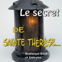 Dominique BAGET et Ambroise - Le secret de sainte Thérèse