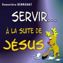 Geneviève BERNADAT - Servir, à la suite de Jésus