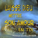 Pierre et Laurence GILISSEN - Laisse Dieu mettre son Amour en toi