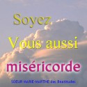 Sœur MARIE-MARTHE - Soyez vous aussi miséricorde