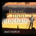 Saïd OUJIBOU - Qui est mon prochain ?