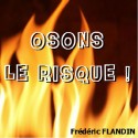 Frédéric FLANDIN - Osons le risque