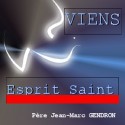 Jean-Marc GENDRON - Viens, Esprit Saint