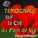 Pascal PINGAULT - Témoignage sur la Communauté du Pain de Vie