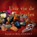 Sarah et Rita GOUDET - Une vie de miracles