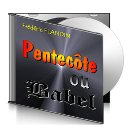 Frédéric FLANDIN, sur CD - Pentecôte ou Babel