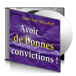 Jean-Luc BILLAUT, sur CD - Avoir de bonnes convictions