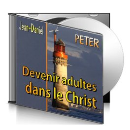 Jean-Daniel PETER, sur CD - Devenir des adultes dans le Christ
