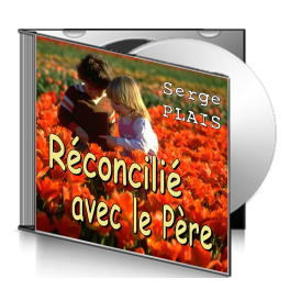 Serge PLAIS, sur CD - Réconcilié avec le Père