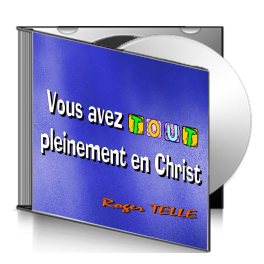 Roger TELLE, sur CD - Vous avez tout pleinement en Christ