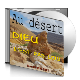 Jean et Maguy BARTHABURU, sur CD - Au désert, Dieu n'est pas loin