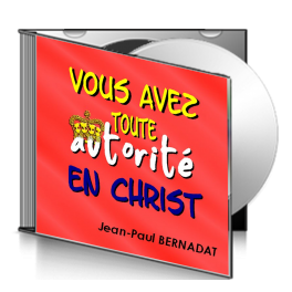 Jean-Paul BERNADAT, sur CD - Vous avez toute autorité en Christ
