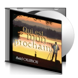 Saïd OUJIBOU, sur CD - Qui est mon prochain ?