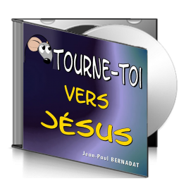 Jean-Paul BERNADAT, sur CD - Tourne-toi vers Jésus