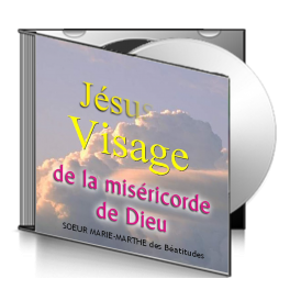 Sœur MARIE-MARTHE, sur CD - Jésus, visage de la miséricorde de Dieu