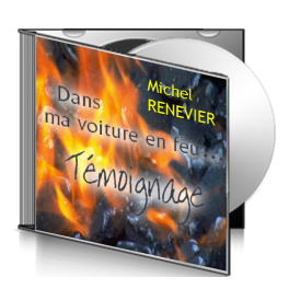 Michel RENEVIER, sur CD - Dans ma voiture en feu