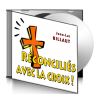 Jean-Luc BILLAUT, sur CD - Réconciliés avec la croix