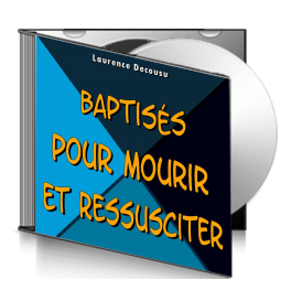 Laurence DECOUSU, sur CD - Baptisés pour mourir et ressusciter