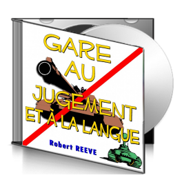 Robert REEVE, sur CD - Gare au jugement et à la langue