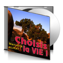 Manuella AURAT, sur CD - Choisis la Vie !