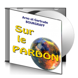 Arno et Gertrude BOURGRAFF, sur CD - Sur le pardon