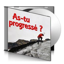 Daniel GILMAN, sur CD - Est-ce que tu as progressé ?