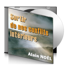 Alain NOËL, sur CD - Sortir de nos conflits intérieurs