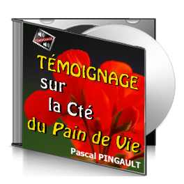 Pascal PINGAULT, sur CD - Témoignae sur la Communauté du Pain de Vie