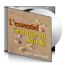 Henri HARTNAGEL, sur CD - L'essentiel, c'est que tu sois là, Jésus