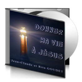 Jean-Claude GOUDET, sur CD - Donner ma vie à Jésus