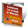 Ruben BERGER, sur CD - Comment j'ai trouvé le Messie, Yéshoua, Jésus